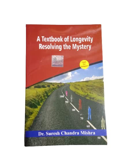 A Text Book of Longevity Resolving the Mystery