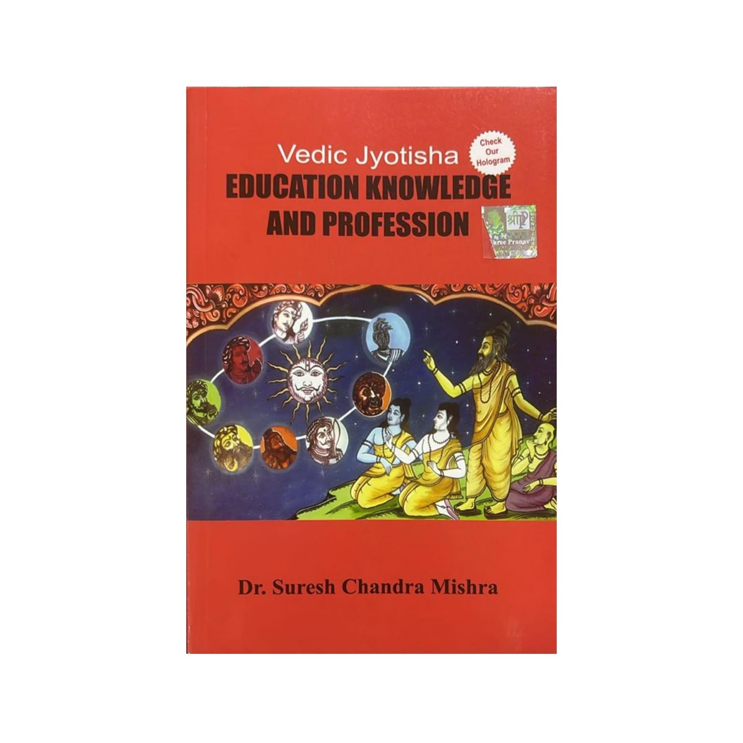 Vedic Jyotish Education, Knowledge and Profession Book by Dr Suresh Chandra Mishra Paperback – Big Book, 1 January 2026